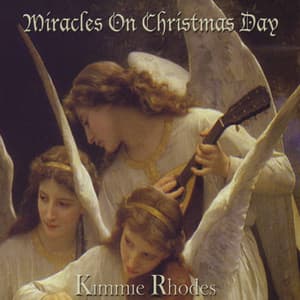 Miracles on Christmas Day - Kimmie Rhodes