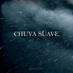 Chuva Suave Sem Trovões - Para Dormir
