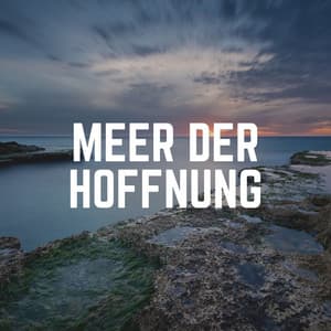 Meer Der Hoffnung - Meeresgeräusche