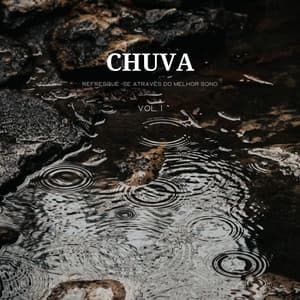 Chuva: Refresque -Se Através Do Melhor Sono Vol. 1 - Sono Ruído