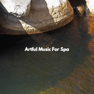Artful Music For Spa - 1 Hour Spa Music