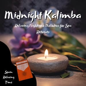 Midnight Kalimba: Relaxing Nighttime Melodies for Spa Retreats - Spain Relaxing Time
