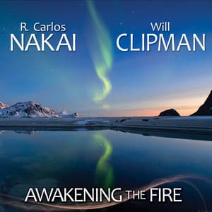 Awakening the Fire - R. Carlos Nakai