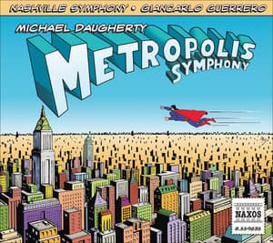 Michael Daugherty: Metropolis Symphony & Deus ex Machina - Michael Daugherty