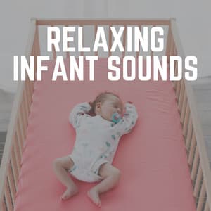 Relaxing Infant Sounds - Baby Nap Time