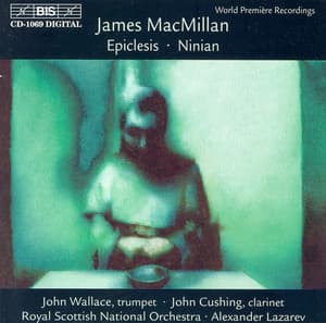 Macmillan, J.: Epiclesis / Ninian - James MacMillan
