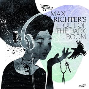 Out of the Dark Room - Max Richter