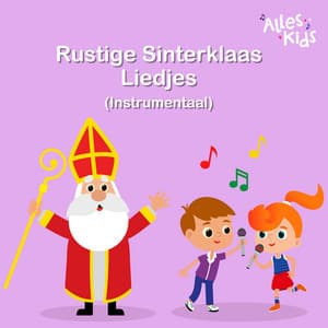 Sinterklaas Rustige Liedjes - Alles Kids