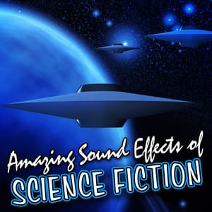 Amazing Sound Effects of Science Fiction - Sound FX