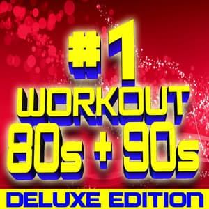 #1 Workout 80s + 90s - Ultimate Workout Hits