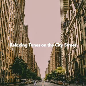 Relaxing Tunes on the City Street - Breakfast Lounge Music