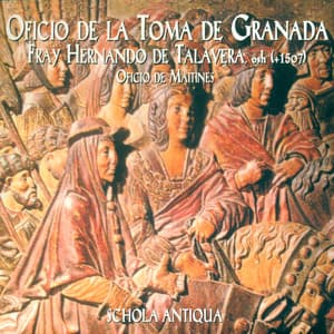 Oficio De La Toma de Granada. Fray Hernando De Talavera, osh . Oficio De Maitines - Schola Antiqua