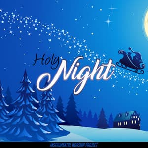 Holy Night - Instrumental Worship Project