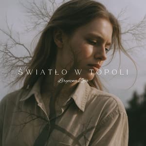 Światło W Topoli - Liryczna Zoja