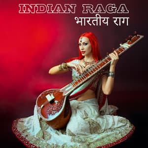 Indian Raga: Traditional Instrumental Music - Traditional