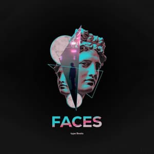 Faces - Type Beats