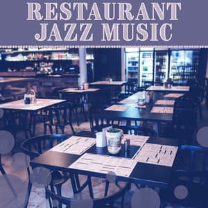 Restaurant Jazz Music – Instrumental Soft Jazz, Lunch and Coffee Break, Relaxing Piano, Music to Restaurant and Cafe - Restaurant Music Songs