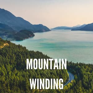 Mountain Winding - Nature Sounds for Relaxation and Sleep