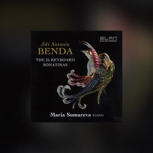 Jiří Antonin Benda: The 35 Keyboard Sonatas - Jiří Antonín Benda