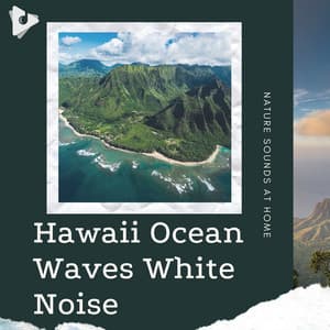 Hawaii Ocean Waves White Noise - Nature Sounds At Home