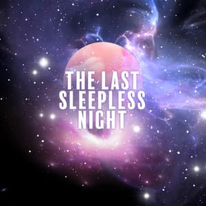 The Last Sleepless Night: Soothing, Calme Music for Difficulty Falling Asleep, Waking Up Too Early, And Not Being Able to Get Back to Sleep - Deep Sleep Music Masters