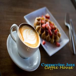 Cappuccino Jazz Coffee House - Cappuccino Coffee House