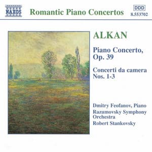 Alkan: Piano Concerto, Op. 39 / Concerto Da Camera, Nos. 1-3 - Charles-Valentin Alkan