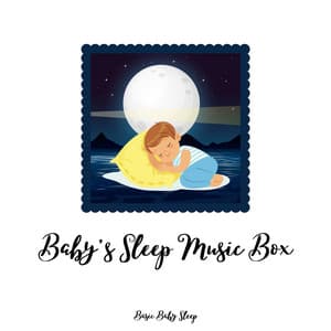 Baby's Sleep Music Box - Basic Baby Sleep