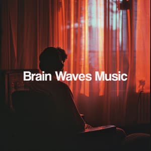 Brain Waves Music - Binaural Beats