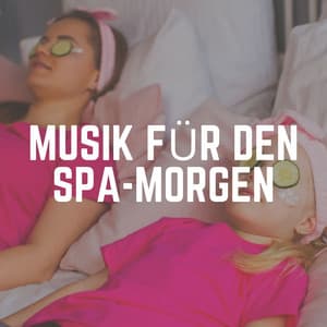 Musik für den Spa-Morgen - Spa-Musik