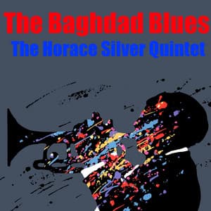 The Baghdad Blues - Horace Silver Quintet