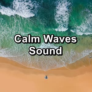 Calm Waves Sound - Sleep Waves