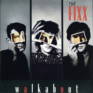 Walkabout - The Fixx