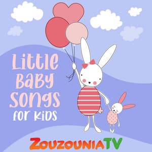 Little Baby Songs for Kids - Zouzounia TV