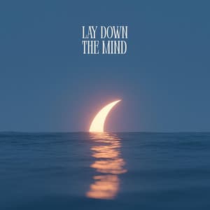 Lay Down the Mind - Deep Sleep Hypnosis Masters