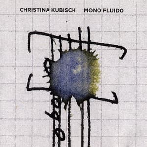 Mono Fluido - Christina Kubisch
