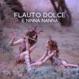 Flauto Dolce E Ninna Nanna - Best 15 Flute Lullabies To Deep Sleep - Aria Di Casa