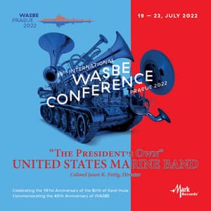 2022 WASBE Prague - The President's Own United States Marine Band - United States Marine Band