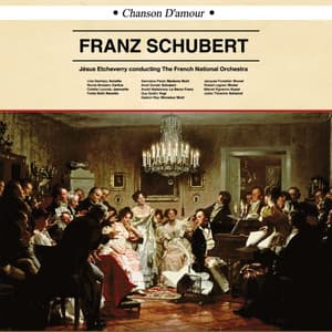 Chanson D'amour - Franz Schubert