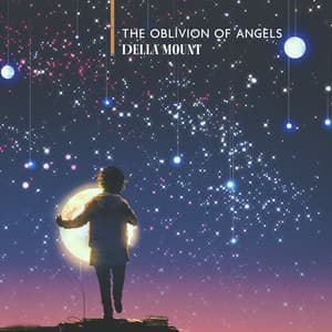 The Oblivion of Angels - Della Mount