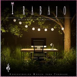 Trabajo: Música de Enfoque para una Mejor Concentración - Concentración Música para Trabajar