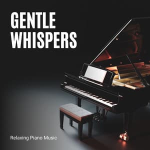 Gentle Whispers: Piano and Nature Sounds - Relaxing Piano Music
