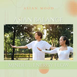 Asian Balance: Mindful Energy Flow - Asian Mood