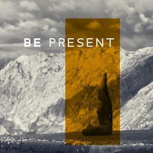 Be Present: Spiritual Peace, Mindfulness & Inner Serenity - Endless New Age Music Creator