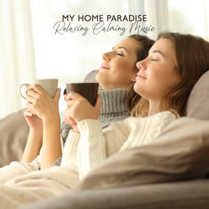 My Home Paradise – Healing Meditation, Relaxing Calming Music, New Age Collection to Sleep and Relaxation - Sleep Music 101