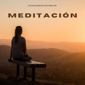 Conmovedores Sonidos De Meditación - PAZ