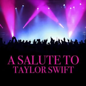 A Salute To Taylor Swift - Country Music All-Stars
