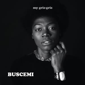 My Gris-Gris - Buscemi