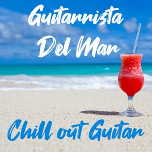 Chill Out Guitar - Guitarrista Del Mar