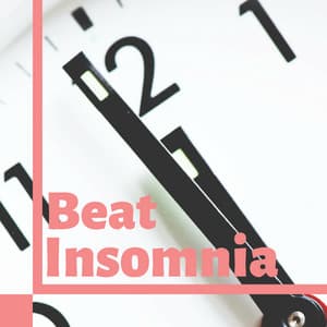 Beat Insomnia - Wonderful Adult Lullabies to Sleep All Through the Night - Relaxphonic